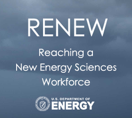 RENEW: Reaching a New Energy Sciences Workforce